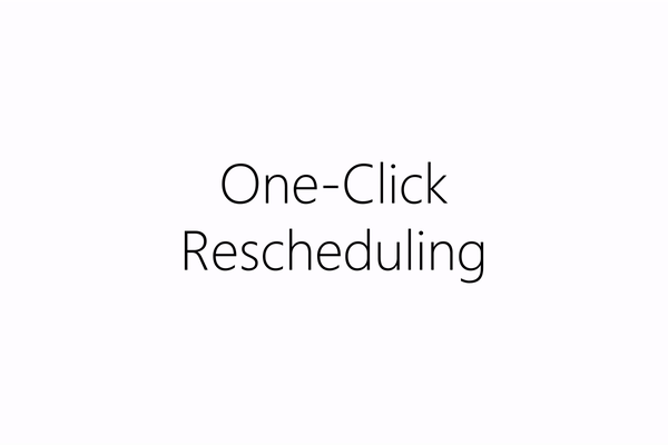 One-click rescheduling snippet